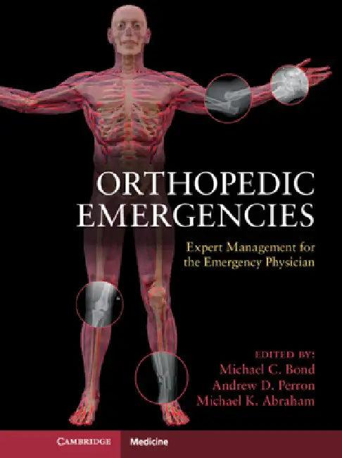 Orthopedic Emergencies (English, Michael C. Bond | Andrew D. Perron | Michael K. Abraham)