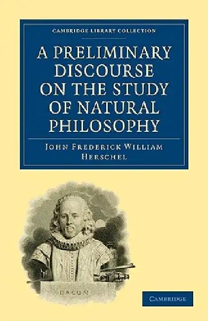 A Preliminary Discourse on the Study of Natural Philosophy (English, John Frederick Herschel)