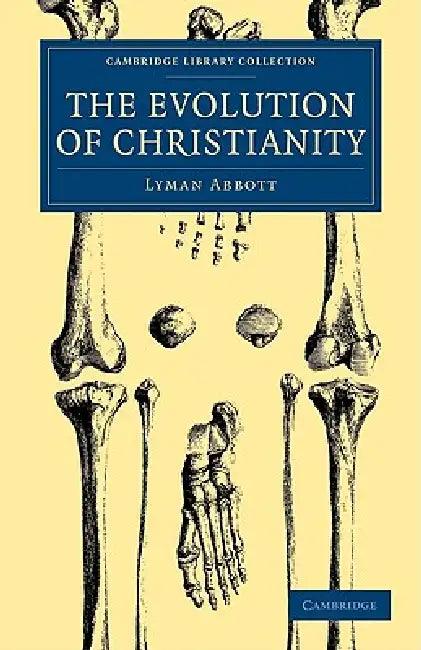 The Evolution of Christianity (English, Lyman Abbott)