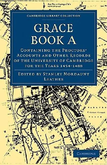 Grace Book a (English, Stanley Mordaunt Leathes)