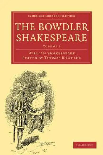 The Bowdler Shakespeare (English, William Shakespeare | Thomas Bowdler)