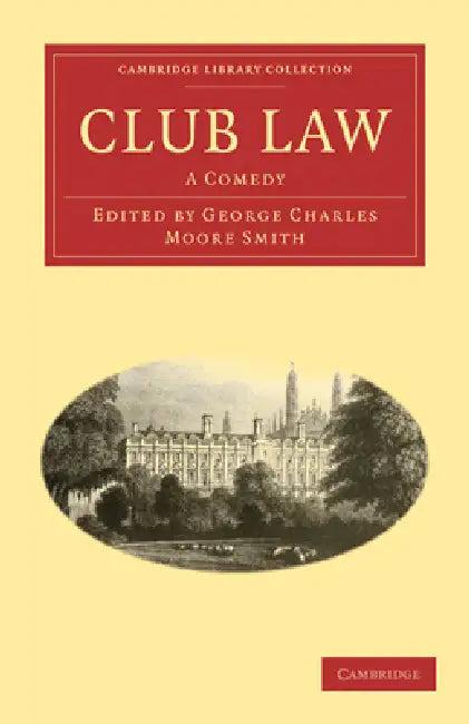 Club Law (English, George Charles Moore Smith)