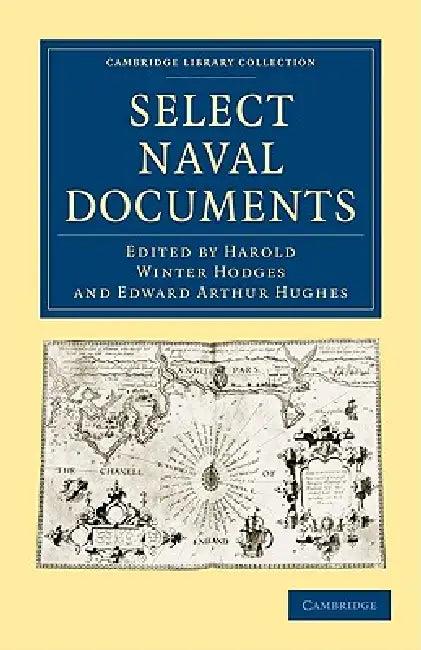 Select Naval Documents (English, Harold Winter Hodges | Edward Arthur Hughes | Hodges Harold Winter)