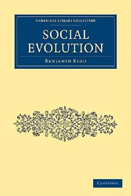 Social Evolution (English, Benjamin Kidd)