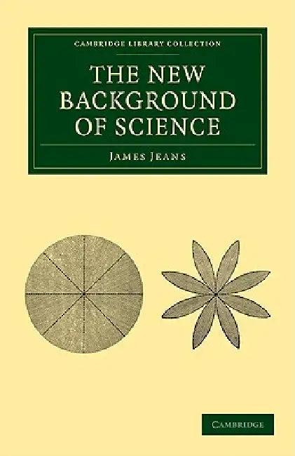 The New Background of Science (English, James Jeans)