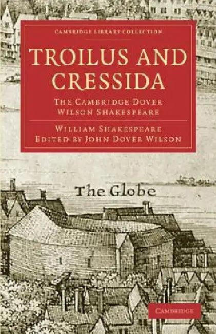 Troilus and Cressida (English, William Shakespeare | John Dover Wilson)