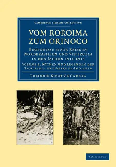 Vom Roroima Zum Orinoco (English, Theodor Koch-Grunberg)