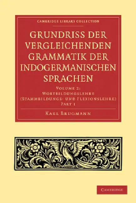 Grundriss Der Vergleichenden Grammatik Der Indogermanischen Sprachen (English, Karl Brugmann | Brugmann Karl)