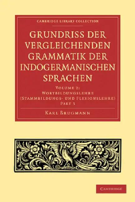 Grundriss Der Vergleichenden Grammatik Der Indogermanischen Sprachen (English, Karl Brugmann | Brugmann Karl)