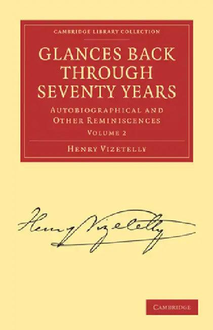 Glances Back Through Seventy Years (English, Henry Vizetelly)