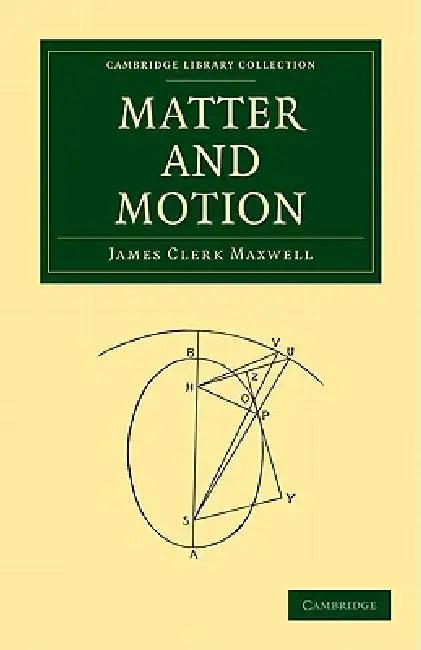 Matter and Motion (English, James Clerk Maxwell | Maxwell James Clerk)
