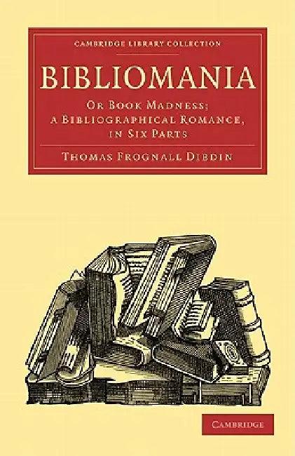 Bibliomania (English, Thomas Frognall Dibdin | Dibdin Thomas Frognall)