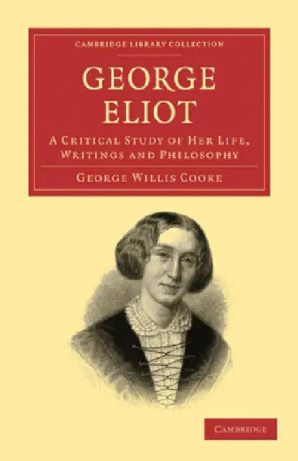 George Eliot (English, George Willis Cooke)