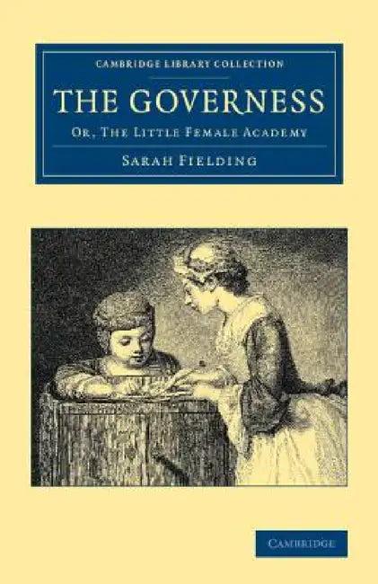 The Governess (English, Sarah Fielding)