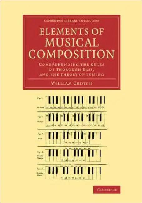 Elements of Musical Composition (English, William Crotch)