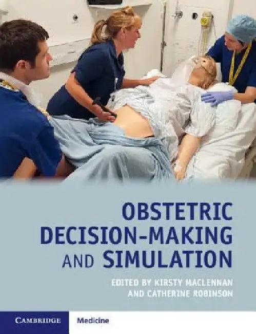 Obstetric Decision-Making and Simulation (English, Kirsty MacLennan | Catherine Robinson)