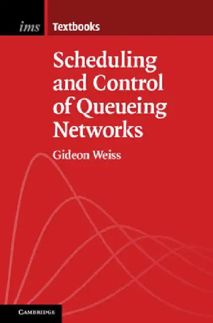 Scheduling and Control of Queueing Networks (English, Gideon Weiss)