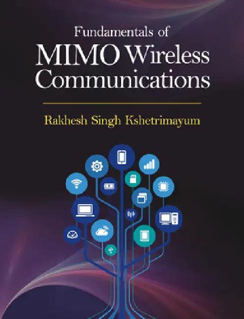 Fundamentals of Mimo Wireless Communications (English, Rakhesh Singh Kshetrimayum)