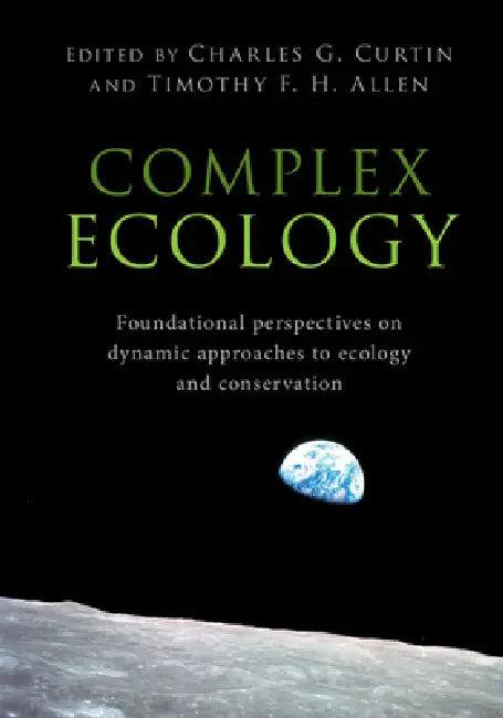 Complex Ecology (English, Charles G. Curtin | Timothy F. H. Allen)