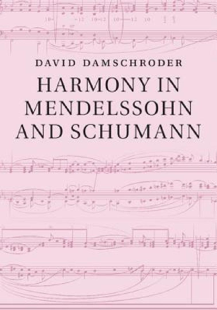 Harmony in Mendelssohn and Schumann (English, David Damschroder)