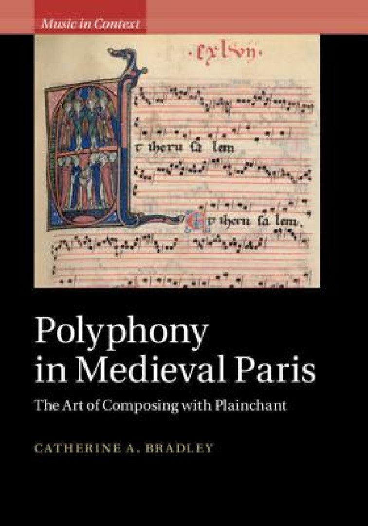 Polyphony in Medieval Paris (English, Catherine A. Bradley)