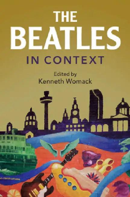 The Beatles in Context (English, Kenneth Womack)