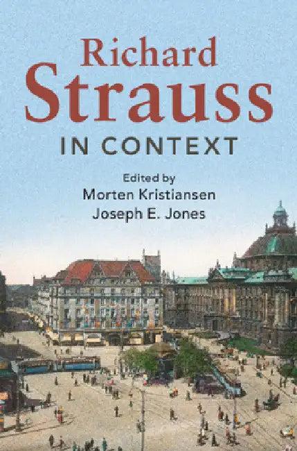 Richard Strauss in Context (English, Morten Kristiansen | Joseph E. Jones)
