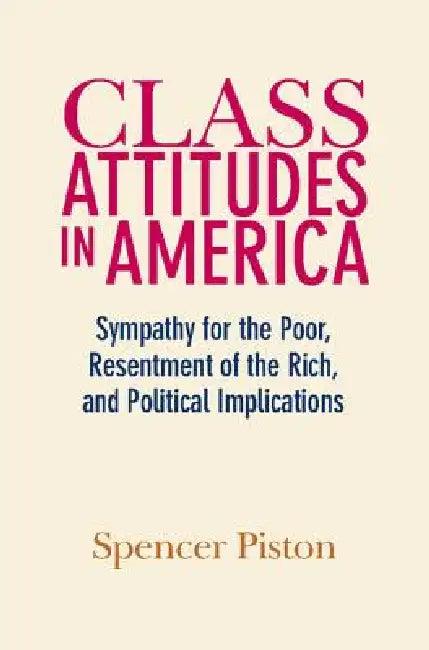 Class Attitudes in America (English, Spencer Piston)