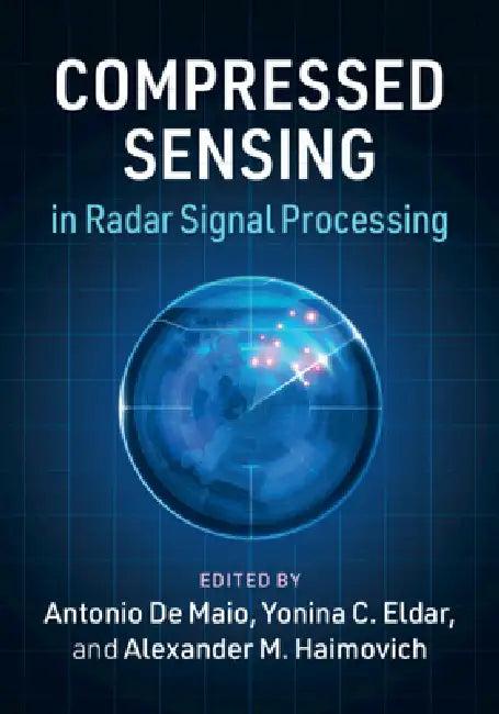 Compressed Sensing in Radar Signal Processing (English, Antonio de Maio | Yonina C. Eldar | Alexander M. Haimovich)