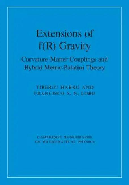 Extensions of F(r) Gravity (English, Tiberiu Harko | Francisco S. N. Lobo)