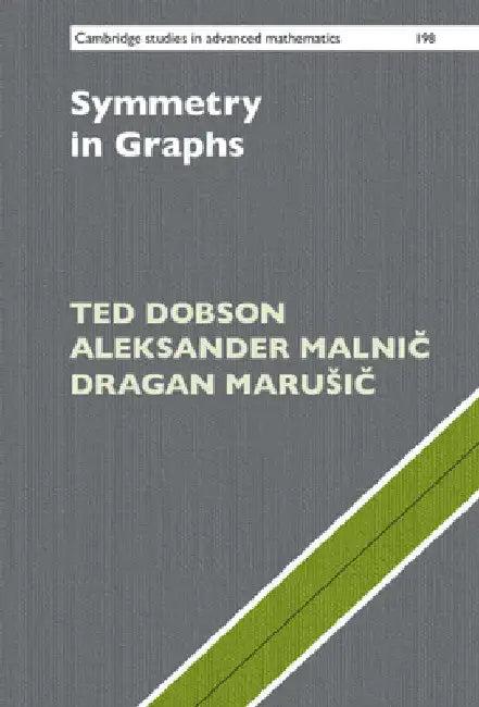 Symmetry in Graphs (English, Ted Dobson | Aleksander Malnič | Dragan Marusič)