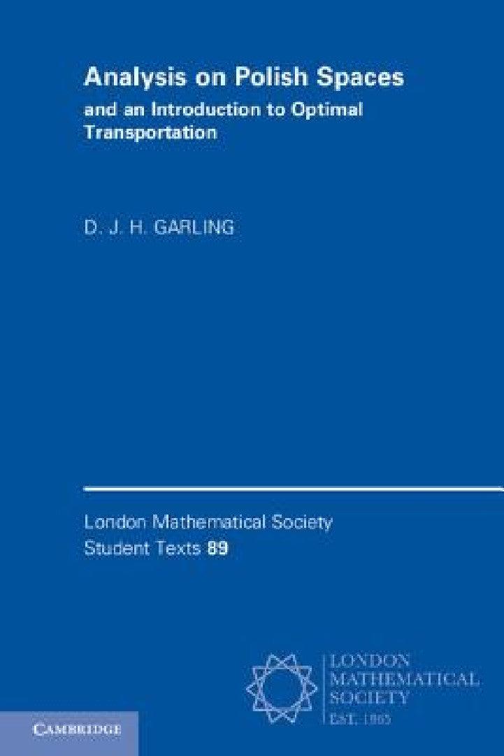 Analysis on Polish Spaces and an Introduction to Optimal Transportation (English, D. J. H. Garling)