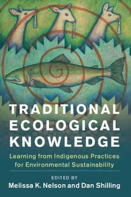Traditional Ecological Knowledge (English, Melissa K. Nelson)