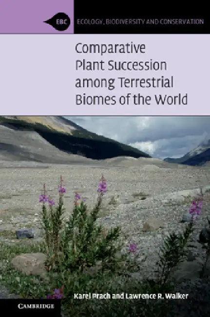 Comparative Plant Succession Among Terrestrial Biomes of the World (English, Karel Prach | Lawrence R. Walker)