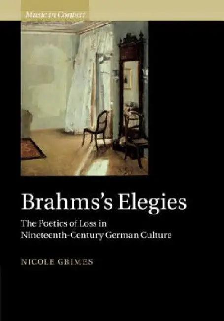 Brahms's Elegies (English, Nicole Grimes)