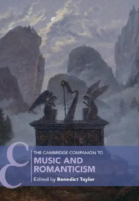 The Cambridge Companion to Music and Romanticism (English, Benedict Taylor)