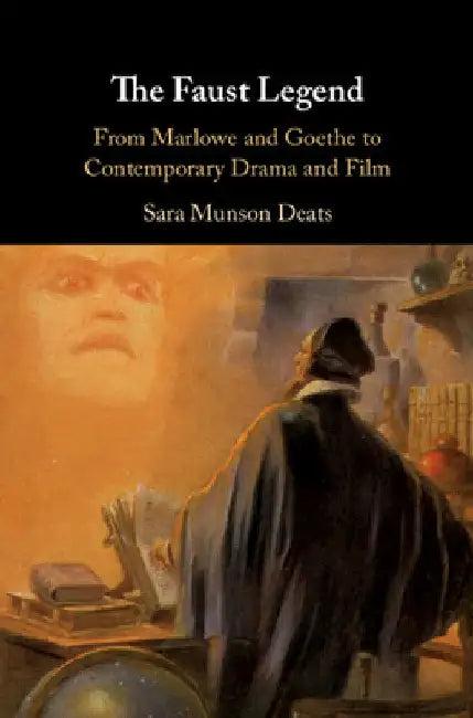 The Faust Legend (English, Sara Munson Deats)