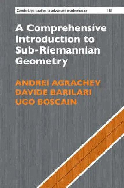 A Comprehensive Introduction to Sub-Riemannian Geometry (English, Andrei Agrachev | Davide Barilari | Ugo Boscain)