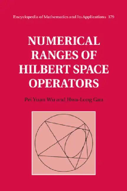 Numerical Ranges of Hilbert Space Operators (English, Hwa-Long Gau | Pei Yuan Wu)