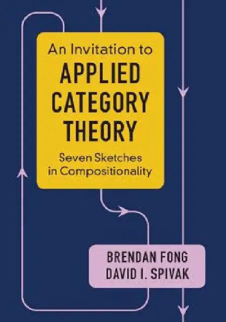 An Invitation to Applied Category Theory (English, Brendan Fong | David I. Spivak)