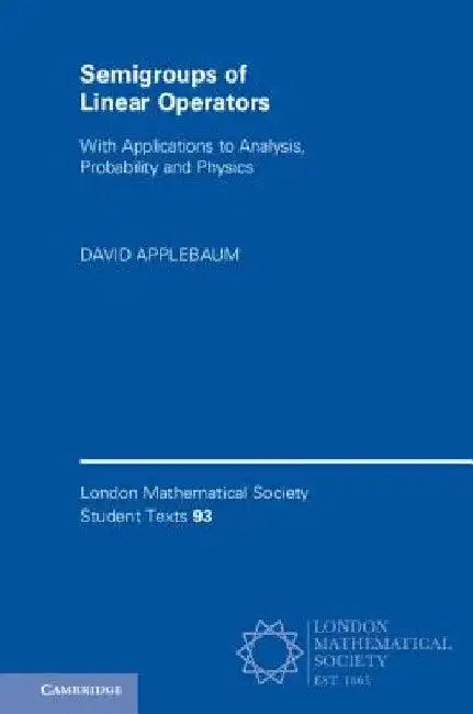 Semigroups of Linear Operators (English, David Applebaum)