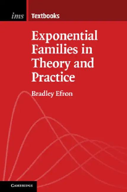 Exponential Families in Theory and Practice (English, Bradley Efron)