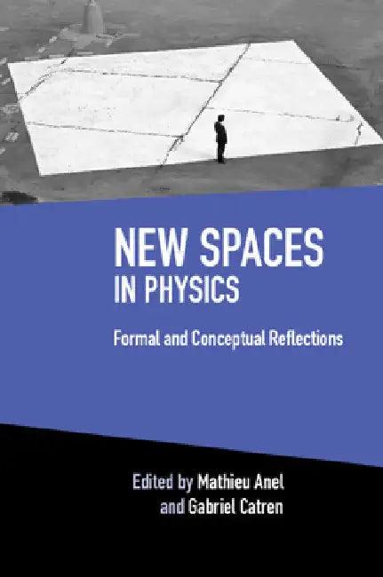 New Spaces in Physics (English, Mathieu Anel | Gabriel Catren)