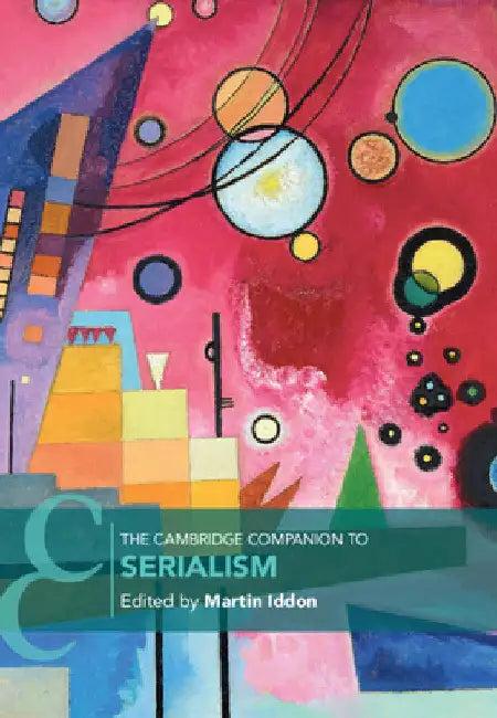 The Cambridge Companion to Serialism (English, Martin Iddon)