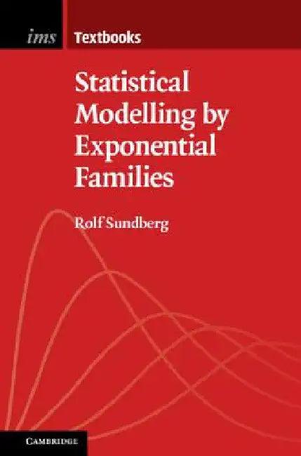 Statistical Modelling by Exponential Families (English, Rolf Sundberg)