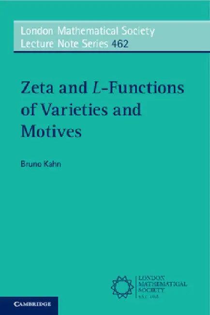 Zeta and L-Functions of Varieties and Motives (English, Bruno Kahn)