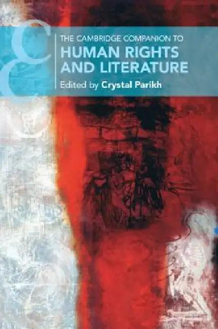 The Cambridge Companion to Human Rights and Literature (English, Crystal Parikh)