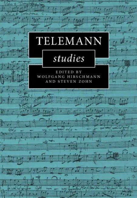 Telemann Studies (English, Wolfgang Hirschmann | Steven Zohn)