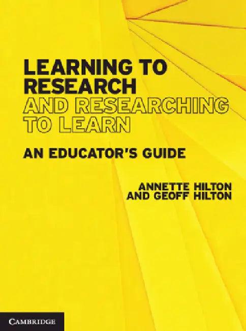 Learning to Research and Researching to Learn (English, Annette Hilton | Geoff Hilton)