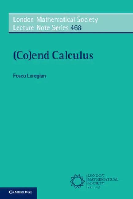 (Co)end Calculus (English, Fosco Loregian)